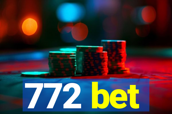 772 bet